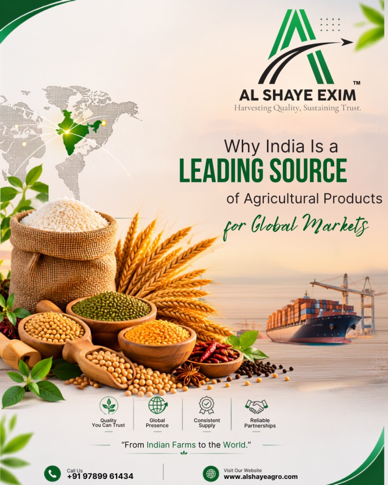 Why India Is a Leading Source of Agricultural Products for Global Markets | Al Shaye Agro